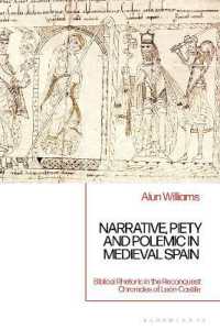 Narrative, Piety and Polemic in Medieval Spain : Biblical Rhetoric in the Reconquest Chronicles of León-Castile
