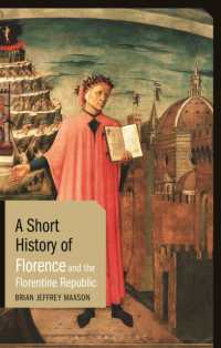 フィレンツェとフィレンツェ共和国小史<br>A Short History of Florence and the Florentine Republic (Short Histories)