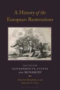 A History of the European Restorations : Governments， States and Monarchy