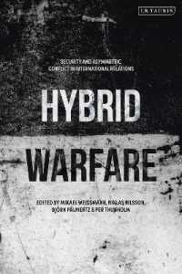 Hybrid Warfare : Security and Asymmetric Conflict in International Relations