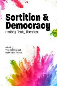 Sortition and Democracy : History, Tools, Theories (Sortition and Public Policy)