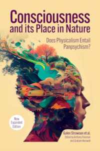 Consciousness and Its Place in Nature : Why Physicalism Entails Panpsychism (2nd Ed.) (Journal of Consciousness Studies) （2ND）