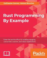 Rust Programming by Example : Enter the world of Rust by building engaging, concurrent, reactive, and robust applications