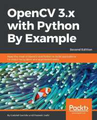 OpenCV 3.x with Python by Example : Make the most of OpenCV and Python to build applications for object recognition and augmented reality, 2nd Edition （2ND）