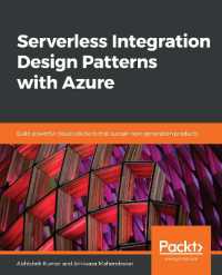 Serverless Integration Design Patterns with Azure : Build powerful cloud solutions that sustain next-generation products