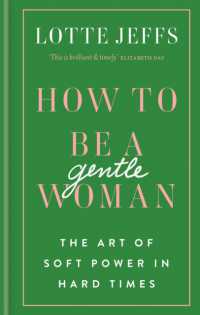 How to be a Gentlewoman : The Art of Soft Power in Hard Times