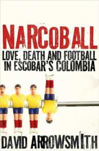 Narcoball : Love, Death and Football in Escobar's Colombia