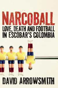 Narcoball : Love, Death and Football in Escobar's Colombia