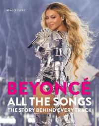 Beyoncé All the Songs : The Story Behind Every Track