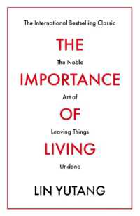 The Importance of Living : The Noble Art of Leaving Things Undone