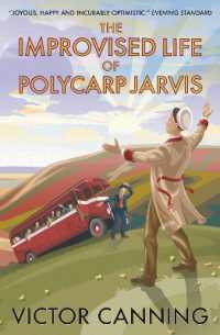 The Improvised Life of Polycarp Jarvis (Classic Canning)