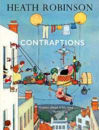 Contraptions : a timely new edition by a legend of inventive illustrations and cartoon wizardry