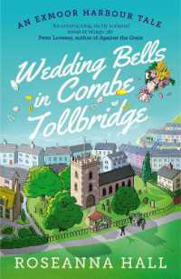 Wedding Bells in Combe Tollbridge : a cosy and heart-warming escapist read (An Exmoor Harbour Tale)