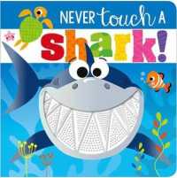 Never Touch a Shark! (Never Touch) （Board Book）