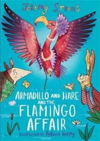 Armadillo and Hare and the Flamingo Affair (Small Tales from the Big Forest)