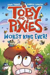 Toby and the Pixies: Worst King Ever! (a Phoenix Comic Book)