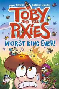 Toby and the Pixies: Worst King Ever!