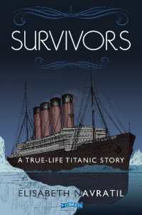 Survivors : A True-Life Titanic Story