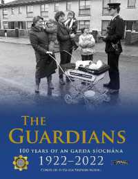 The Guardians : 100 Years of an Garda Síochána 1922-2022