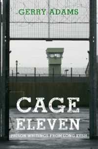 Cage Eleven : Prison Writings from Long Kesh （3RD）