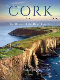 Cork : The Beauty of the Rebel County