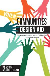 When Communities Design Aid : Creating solutions to poverty that people own, use and need