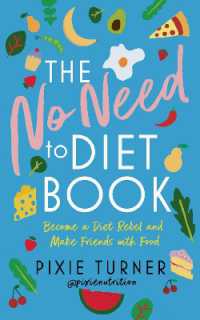 The No Need to Diet Book : Become a Diet Rebel and Make Friends with Food