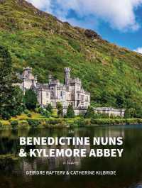 The Benedictine Nuns & Kylemore Abbey : A History