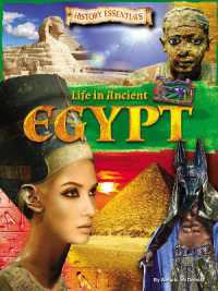 Life in Ancient Egypt (History Essentials)