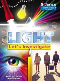 Light: Let's Investigate Facts, Activities, Experiments (Science Essentials Key Stage 2)
