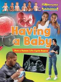 Having a Baby: How a Human Life Cycle Begins (Fundamental Science Key Stage 1)