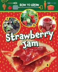 How to Grow Strawberry Jam (How to Grow) （Library Binding）