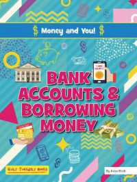 Bank Accounts and Borrowing Money (Money and You!) （Library Binding）