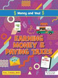 Earning Money and Paying Taxes (Money and You!) （Library Binding）