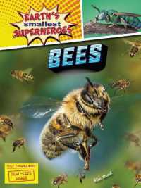Bees (Earth's Smallest Superheroes) （Library Binding）
