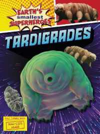 Tardigrades (Earth's Smallest Superheroes) （Library Binding）