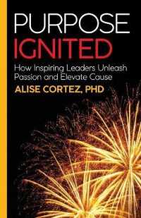 Purpose Ignited : How inspiring leaders unleash passion and elevate cause