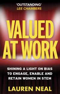Valued at Work : Shining a light on bias to engage, enable, and retain women in STEM
