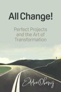 All Change! : Perfect Projects and the Art of Transformation -- Paperback / softback （2nd editio）