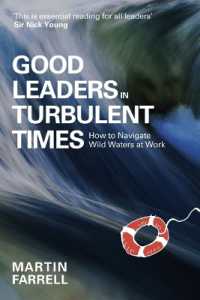 Good Leaders in Turbulent Times : How to navigate wild waters at work