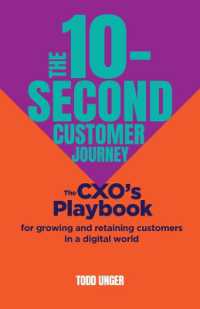 The 10-Second Customer Journey : The CXO's playbook for growing and retaining customers in a digital world