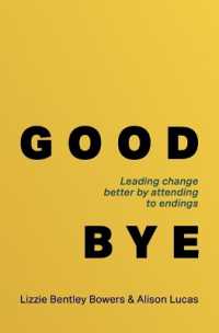 Good Bye : Leading change better by attending to endings