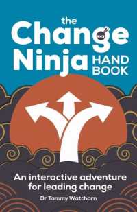 The Change Ninja Handbook : An interactive adventure for leading change