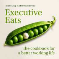 Executive Eats : The cookbook for a better working life