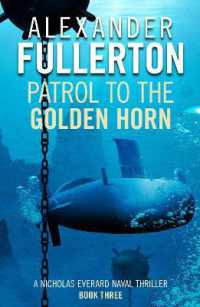 Patrol to the Golden Horn (Nicholas Everard Naval Thrillers)