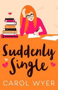Suddenly Single : A heartwarming romantic comedy