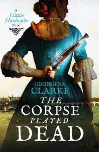 The Corpse Played Dead : A historical crime story of intrigue and suspense (Lizzie Hardwicke)