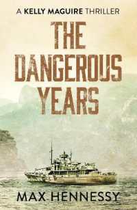The Dangerous Years (The Captain Kelly Maguire Trilogy)