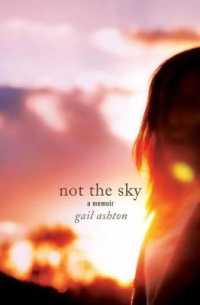 Not the Sky - a Memoir