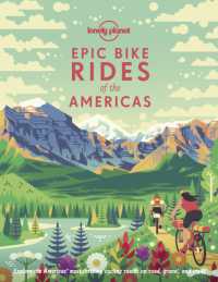 Lonely Planet Epic Bike Rides of the Americas (Epic)